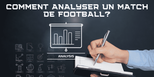 Conseils Pour Bien Analyser Un Match De Football