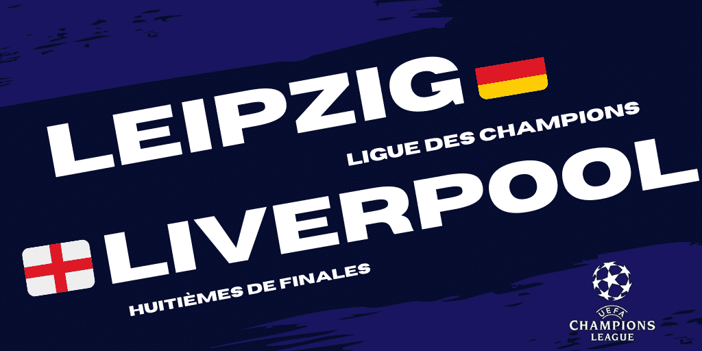 Pronostic Leipzig - Liverpool Ligue des champions 16_02_21