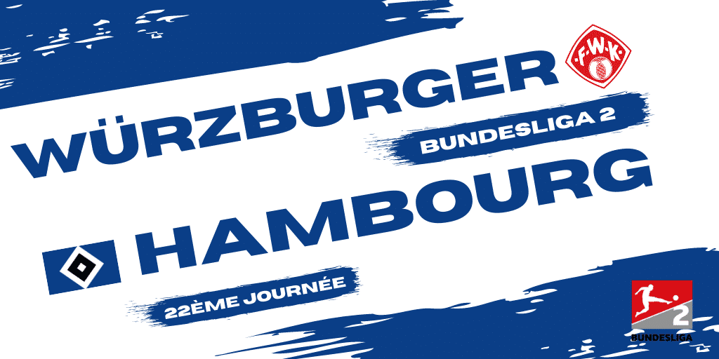 Pronostic Würzburger Kickers - Hambourg Bundesliga 2