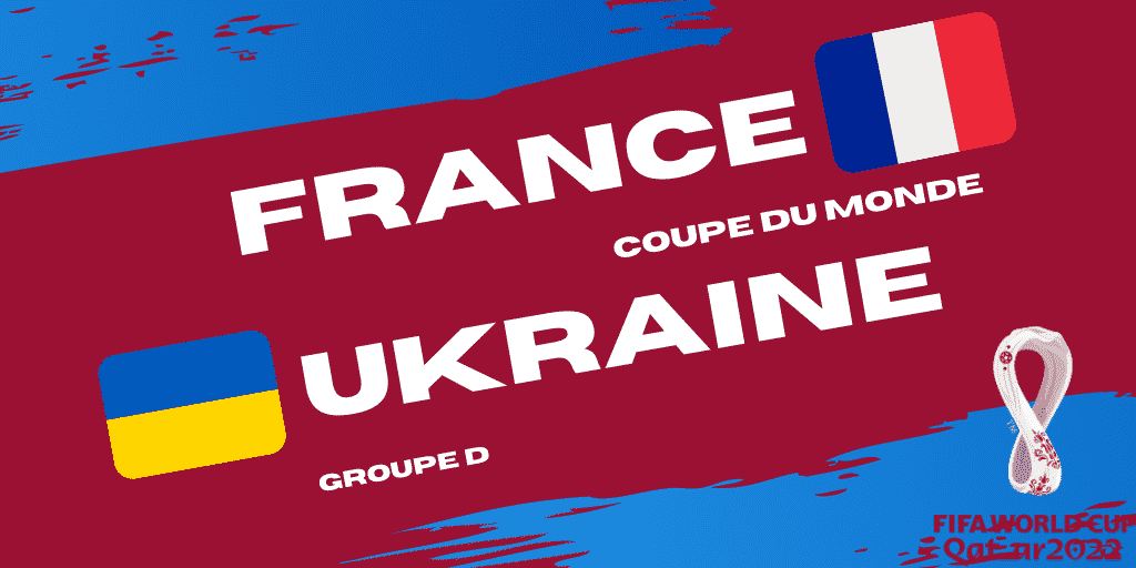 Pronostic France – Ukraine – Coupe du Monde – 24/03/2021