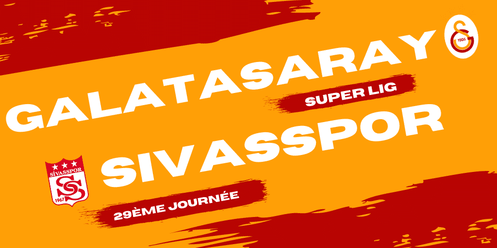Pronostic Galatasaray Sivasspor Super Lig