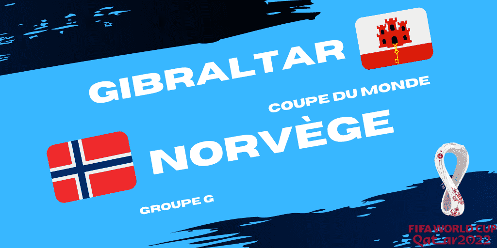 Pronostic Gibraltar – Norvège – Coupe du Monde – 24/03/2021