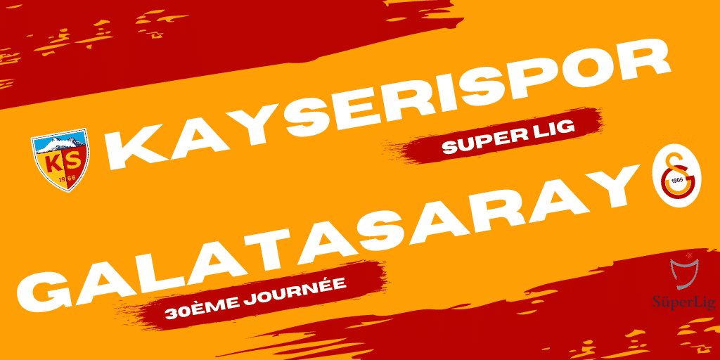 Pronostic Kayserispor Galatasaray Super Lig
