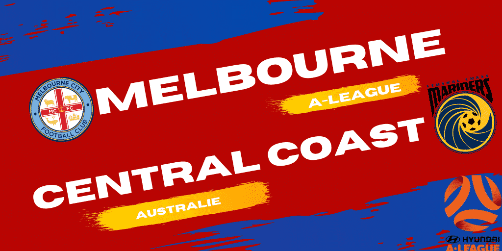 Pronostic Melbourne City – Central Coast Mariners – A-League – 22_03_2021