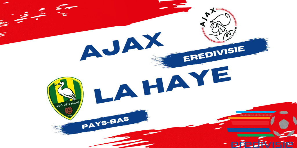 Pronostic Ajax Amsterdan – La Haye