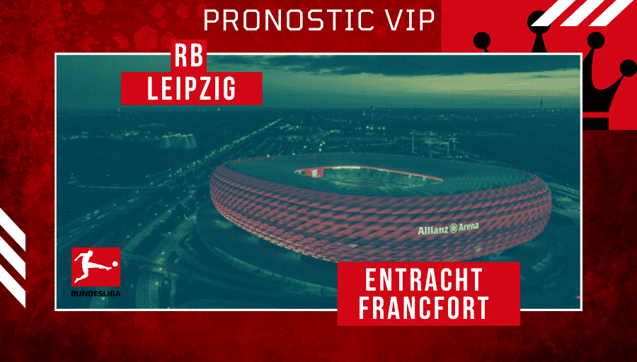 Pronostic Leipzig – Francfort – Bundesliga – 14/03/2021