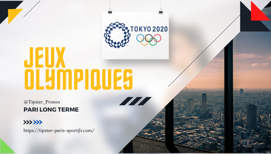 Pronostics Long Terme - Jeux Olympiques de Tokyo 2020
