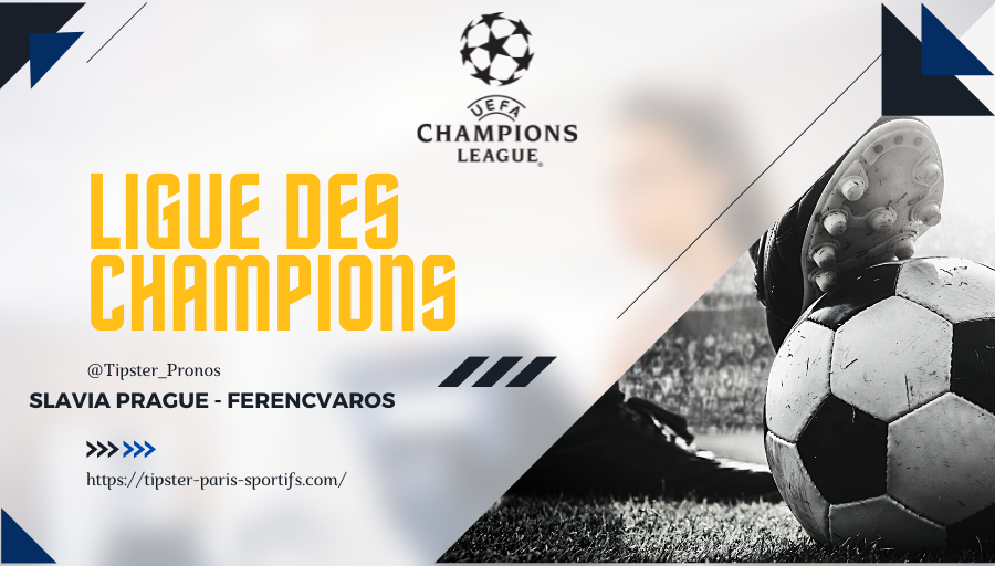 Pronostic Slavia Prague – Ferencvaros – Ligue des Champions – 10/08/21