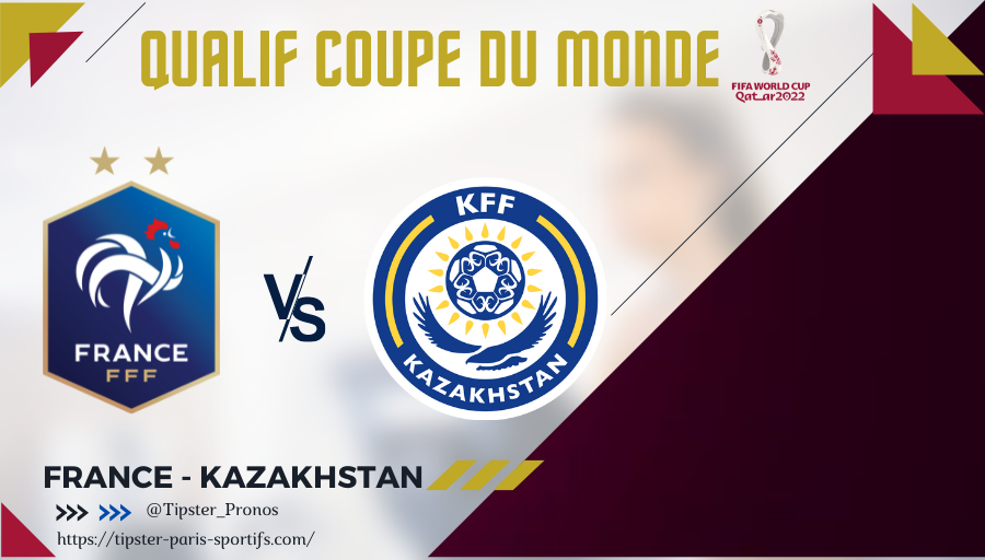 Pronostic France - Kazakhstan