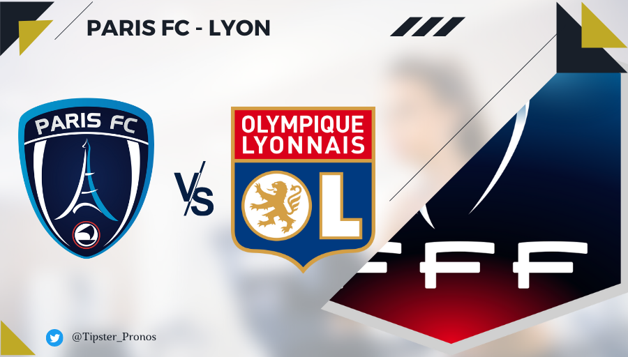 Pronostic Paris FC – Lyon – Coupe de France – 17/12/21