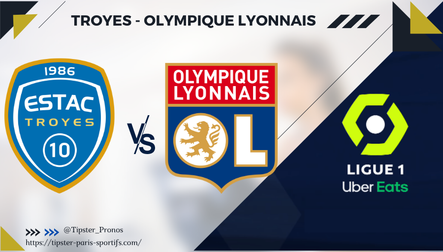Pronostic Troyes - Olympique Lyonnais