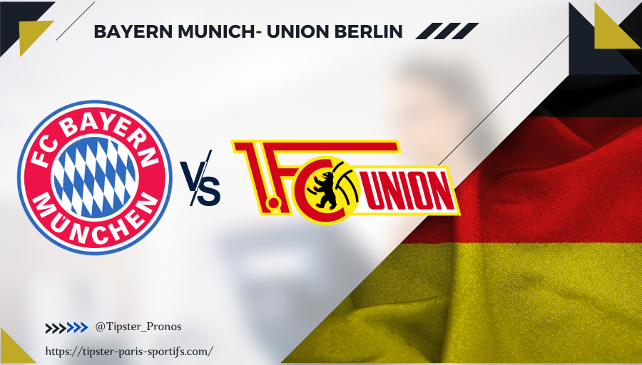 Pronostic Bayern Munich- Union Berlin