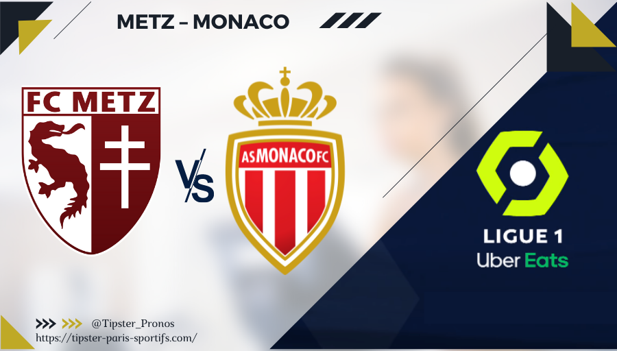 Pronostic Metz – Monaco