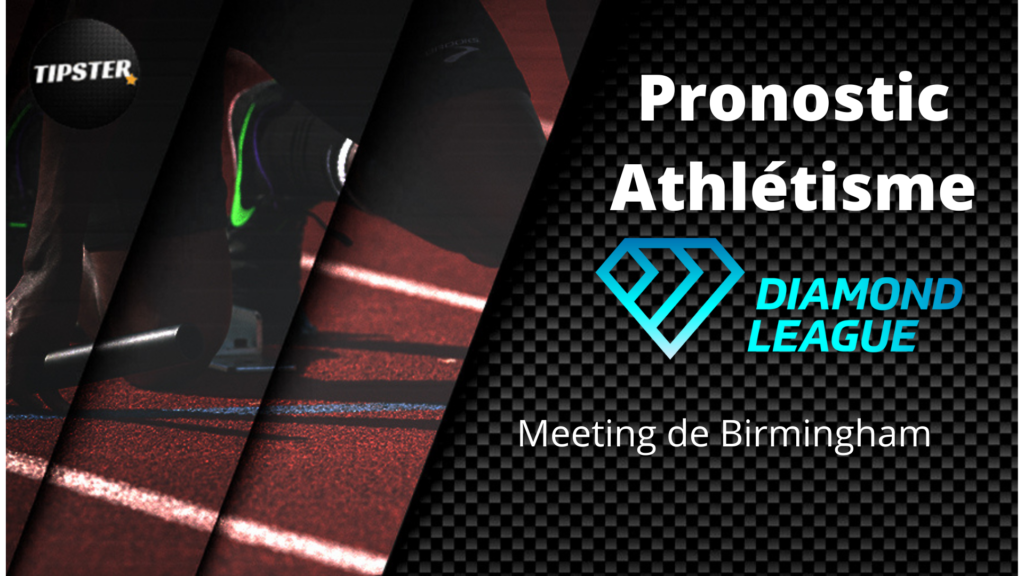 Pronostic Athlétisme – Diamond League Birmingham
