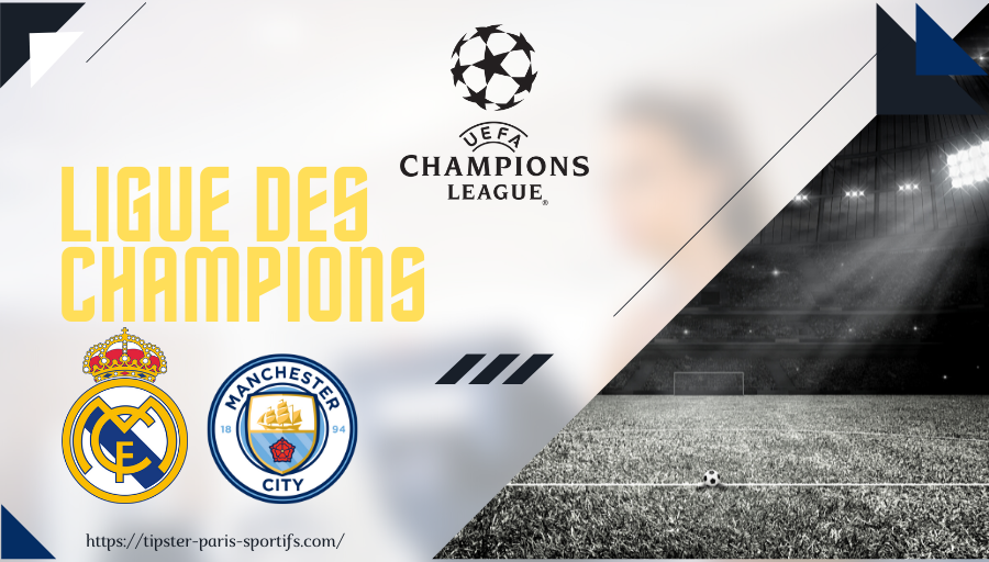 Pronostic Real Madrid – Manchester City