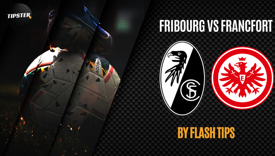 Pronostic Fribourg – Francfort