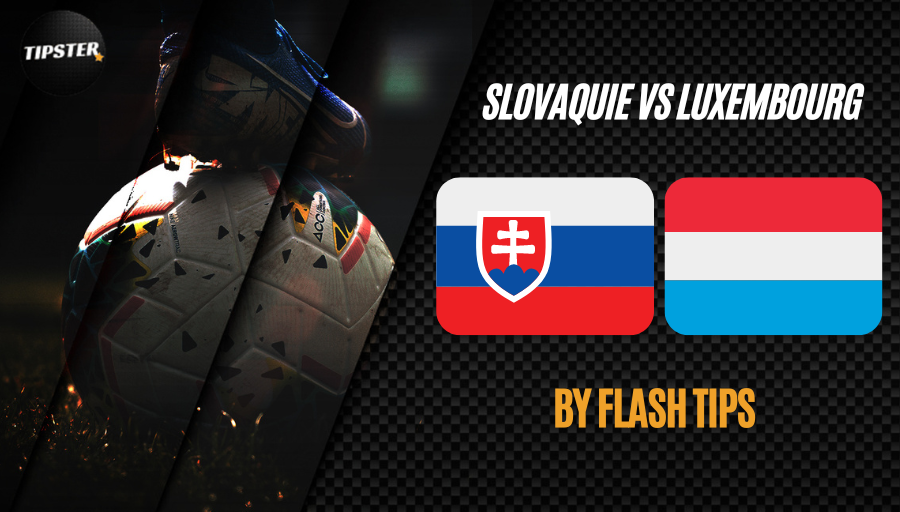 Pronostic Slovaquie – Luxembourg